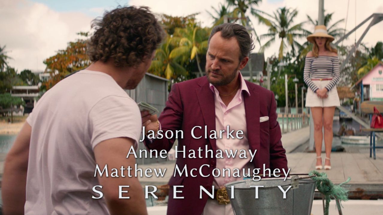 Matthew McConaughey, Anne Hathaway, Jason Clarke (Serenity, 2019)