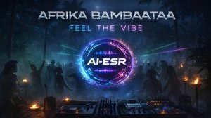 Afrika Bambaataa - Feel The Vibe (AI-ESR Cover)
