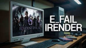 E_FAIL: IRender - getDevice()- CreateQuery(D3DQUERYTYPE_OCCLUSION,&mpQuery[i]) | Resident Evil 6