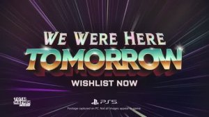 We Were Here Tomorrow -Трейлер анонса игр для PS5