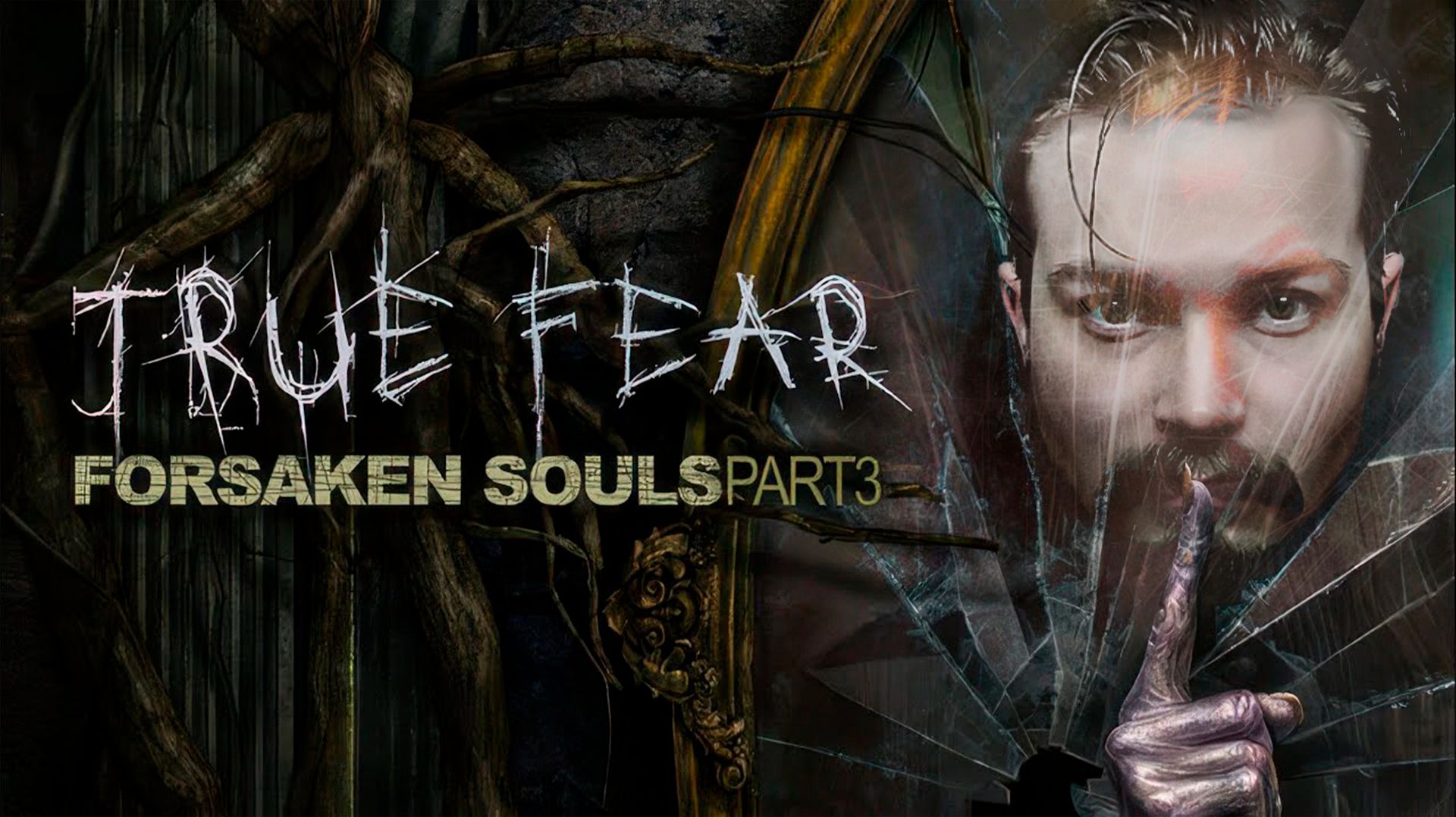 True Fear Forsaken Souls Part 3 смотреть онлайн