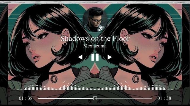 Mextazuma - Shadows On The Floor смотреть онлайн