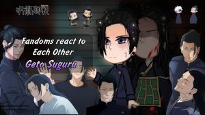 Реакция фандомов на Сугуру Гето / Персонажи из разных вселенных / Гача реакция / Jujutsu Kaisen