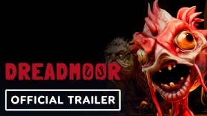 На IGN Fan Fest 2026 был представлен новый атмосферный трейлер Dreadmoor от российской студии