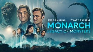 Монарх: Наследие монстров 2 - Monarch: Legacy of Monsters 2 - Трейлер вторго сезона