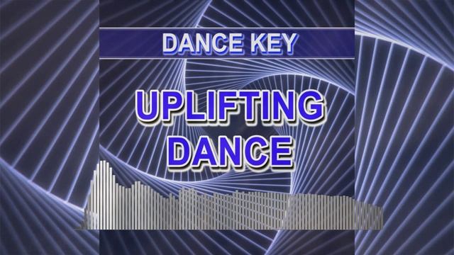 Uplifting Dance (Dance Key - dance music)