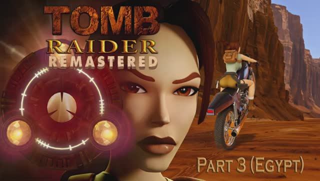 Tomb Raider l Remastered Part 3 Egypt