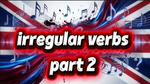 Неправильные глаголы английского: Have–Run | Часть 2| Урок в стиле регги и океан