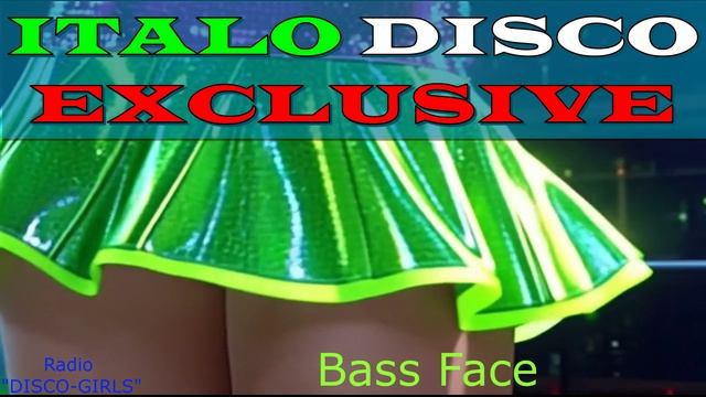 DISCO-GIRLS - Bass Face / Итало Диско / италодиско / Новое Диско / ДИСКО ДЭНС / Евродиско / Музыка