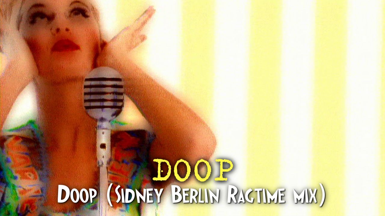 Doop — Doop (Sidney Berlin Ragtime cut mix, 1994)