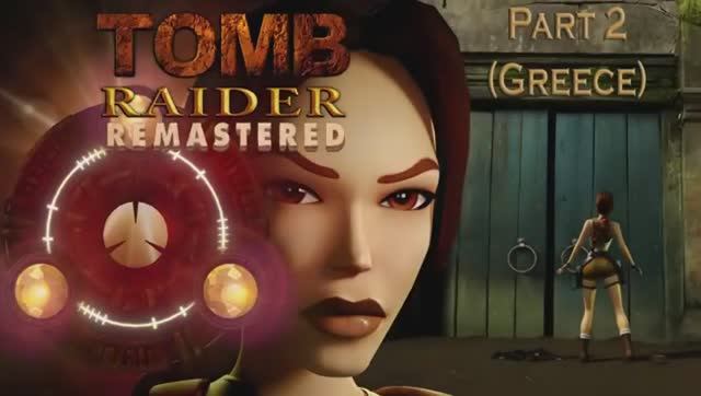 Tomb Raider l Remastered Part 2 Greece