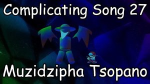 Friday Night Funkin': -𝕄𝕦𝕫𝕚𝕕𝕫𝕚𝕡𝕙𝕒 𝕋𝕤𝕠𝕡𝕒𝕟𝕠- Complicating Song 27! (600K+ NOTES)