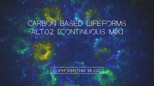 Углеродные формы жизни / Carbon Based Lifeforms [ALT:02 Continuous Mix]