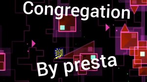 Congregation by presta (100%)  extreme demon showcase geometry dash гд