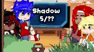 реакция Соника,Тэйлза,Наклза на Шэдоу ||Соник/Шэдоу||