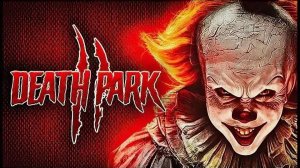 Стрим. Death Park 2