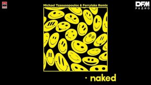 Playmen/DAMIANO — Naked (Michael Tsaousopoulos & Ferrylake Remix)