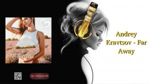 Andrey Kravtsov - Far Away