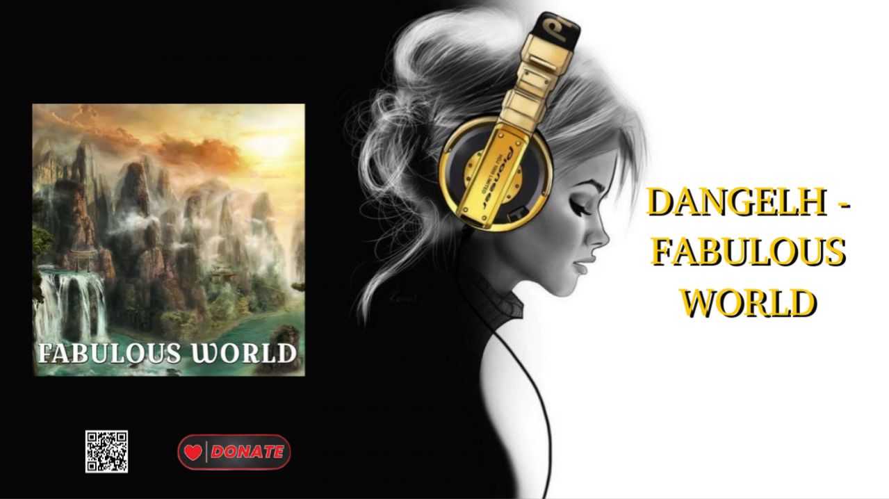 DANGELH - FABULOUS WORLD