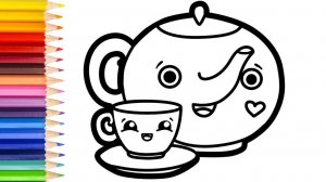 Мультик для детей-Как нарисовать ЧАЙНИК и ЧАЙНУЮ ЧАШКУ/Рисунок ЧАЙНИКА и ЧАШКИ для детей