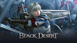 Black Desert РЕШИЛ ПО ПРОБЫВАТЬ ПО УЧИТСЯ))