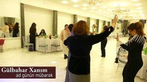 Gülbahar Xanım Ad günü.1