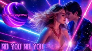 No You No You ☆ Eurodisco ☆ Italo Disco ☆ 80_s ☆ New Hit by Disco