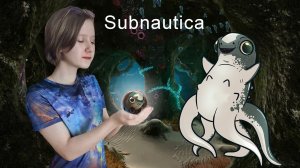 САМОЕ МИЛОЕ И ДРУЖЕЛЮБНОЕ СУЩЕСТВО В ИГРЕ. Прохождение Subnautica. Часть 10