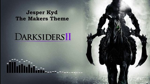 Jesper Kyd - The Makers Theme DARKSIDERS II