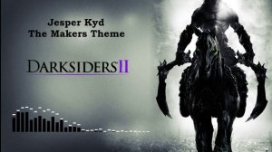 Jesper Kyd - The Makers Theme DARKSIDERS II