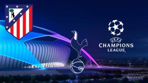 ЛЧ/Атлетико-Тотенхэм