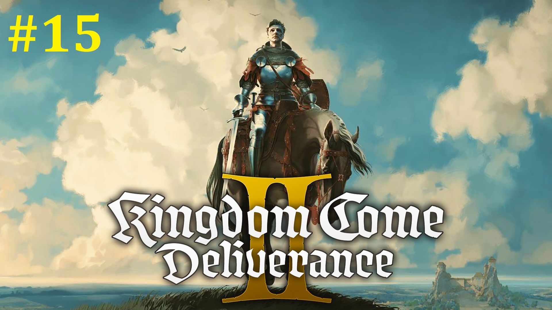 Kingdom Come Deliverance 2 Прохождение ► Новая карта! Стрим #15 смотреть онлайн