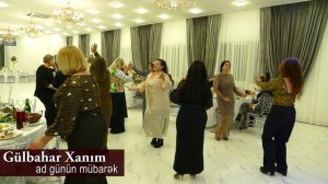 Gülbahar Xanım Ad günü 2