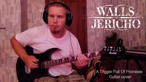 АНДРЭ(СПб) - A Trigger Full of Promises (WALLS OF JERICHO) Guitar cover\Drop D
