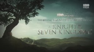 Официальный трейлер ｜ Подкаст GOT: Рыцарь Семи Королевств
