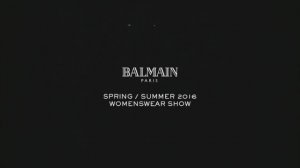 Показ женской коллекции Balmain весна-лето 2016