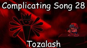 Friday Night Funkin': -𝕋𝕠𝕫𝕒𝕝𝕒𝕤𝕙- Complicating Song 28! (60K+ NOTES)