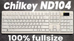 Chilkey ND104 ЖДАЛИ ВСЕ! Полноразмерная механическая клавиатура с крутилкой и дисплеем!