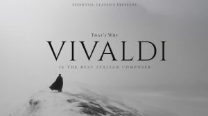 АНТОНИО ВИВАЛЬДИ BEST ITALIAN composer | Essential Classical Music