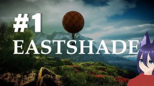Eastshade (1 часть) Оч красиво