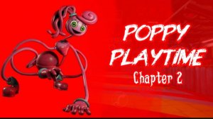 ИДЁМ ИГРАТЬ! - Poppy Playtime (Chapter 2) #1
