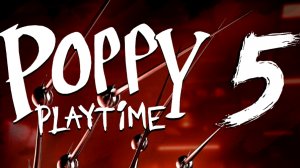 Poppy Playtime Chapter 5 Обнова 0.0.7