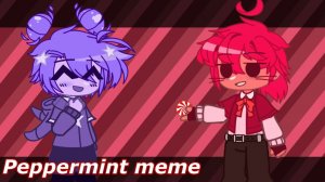 // Peppermint meme Yoshka and Kratcy //  // C.F.M.O.T //