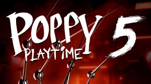5 глава Poppy Playtime  №3 (Horror Games) (без слов)