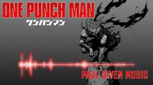 I'M A MONSTER - GAROU THEME - PAUL OWEN MUSIC