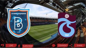 Истанбул Башакшехир - Трабзонспор