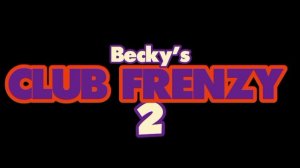 Becky's Club Frenzy 2 - Trailer Title Card (2026)