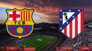 Барселона - Атлетико Мадрид