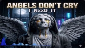 I_NxxD_IT - Angels Don’t Cry (Single) (2026)