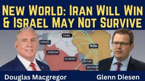 Douglas Macgregor (03.03.26): A New World Emerges: Iran Will Win & Israel May Not Survive
